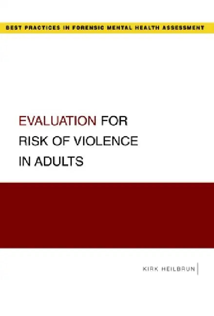 Buy Evaluation for Risk of Violence in Adults (English, Kirk Heilbrun) โ BookShops.in
