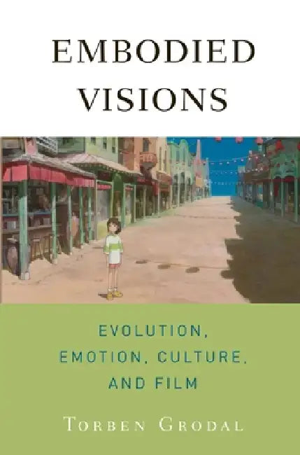 Buy Embodied Visions (English, Torben Kragh Grodal) — BookShops.in