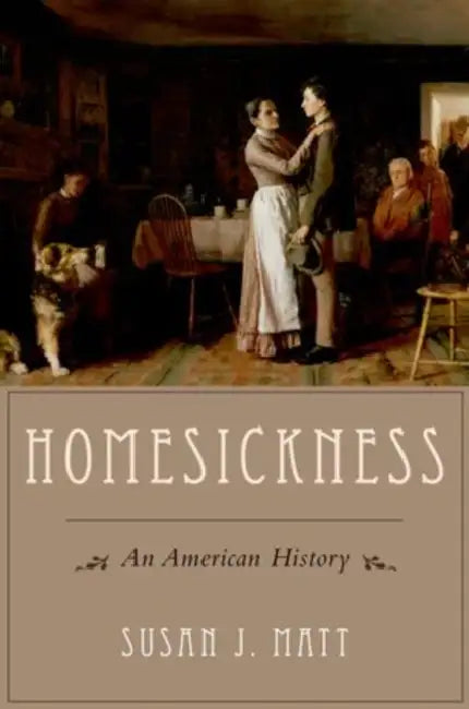 Buy Homesickness (English, Susan J. Matt) — BookShops.in