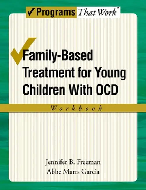 Buy Family-Based Treatment for Young Children with Ocd Workbook (English, Jennifer B. Freeman | Abbe Marrs Garcia) — BookShops.in