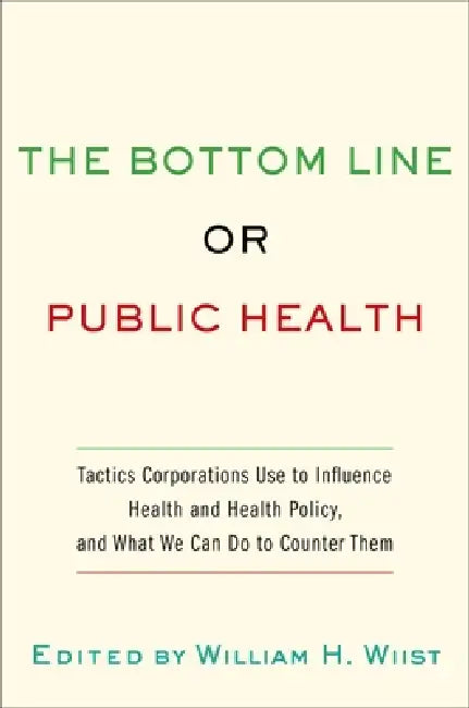 Buy Bottom Line or Public Health (English, William H. Wiist) — BookShops.in