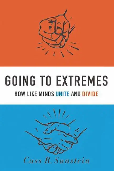 Buy Going to Extremes (English, Cass R. Sunstein) — BookShops.in
