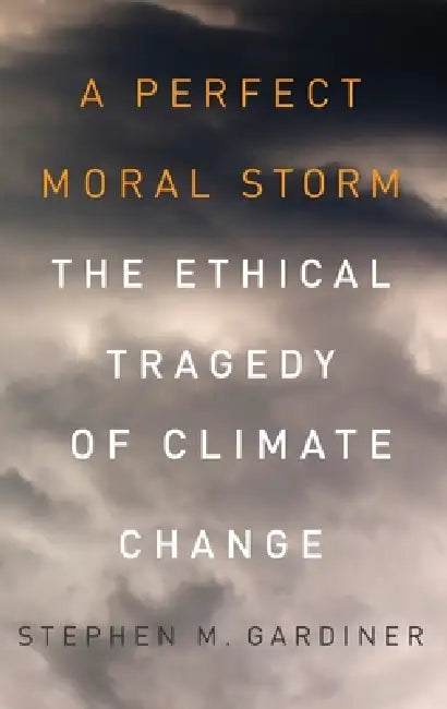 Buy Perfect Moral Storm (English, Stephen M. Gardiner) — BookShops.in