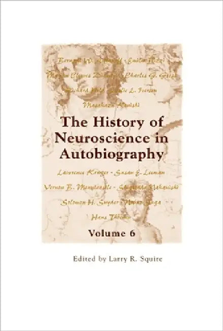 Buy History of Neuroscience in Autobiography Volume 6 (English, Larry R. Squire) — BookShops.in