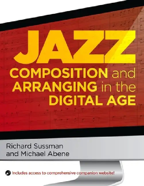 Buy Jazz Composition and Arranging in the Digital Age | by Richard Sussman | Michael Abene | Oxford University Press | by Richard Sussman | Michael Abene | Oxford University Press | by Richard Sussman | Michael Abene | Oxford University Press | by Richard Sussman | Michael Abene | Oxford University Press | by Richard Sussman | Michael Abene | Oxford University Press | by Richard Sussman | Michael Abene | Oxford University Press | by Richard Sussman | Michael Abene | Oxford University Press | by Rich — BookShops.in