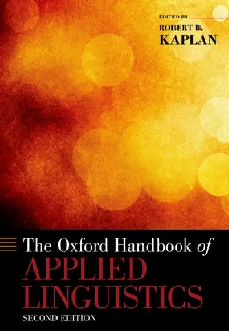 Buy The Oxford Handbook of Applied Linguistics, 2nd Edition (English, Robert B. Kaplan | Robert B. Kaplan) — BookShops.in