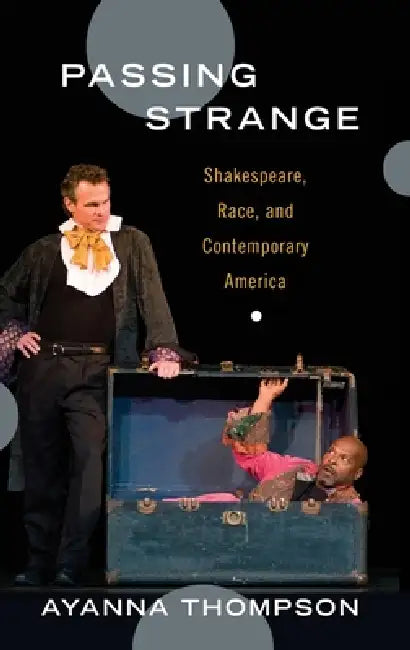 Buy Passing Strange (English, Ayanna Thompson) — BookShops.in