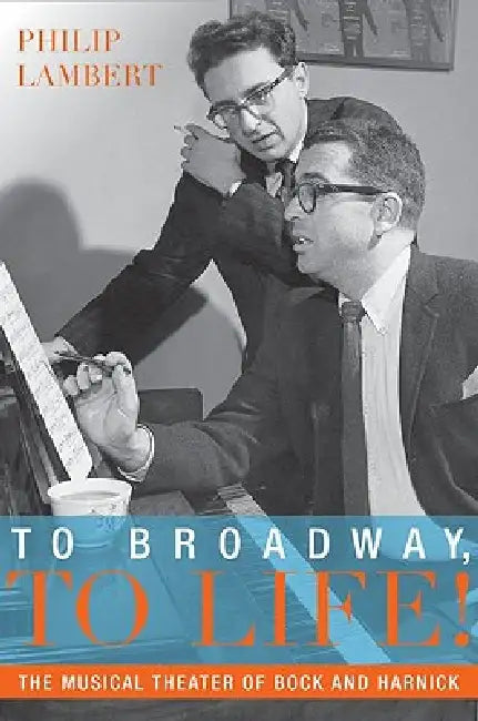 Buy To Broadway, to Life! (English, Philip Lambert) — BookShops.in