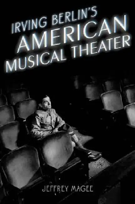 Buy Irving Berlin's American Musical Theater (English, Jeffrey Magee) β BookShops.in
