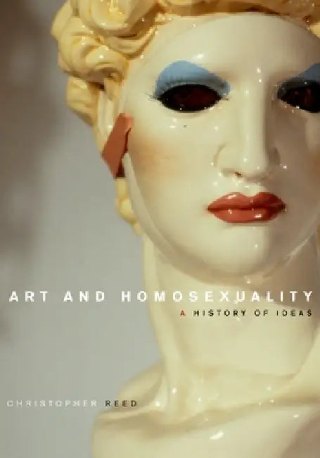 Buy Art and Homosexuality (English, Christopher Reed) — BookShops.in