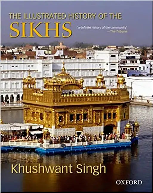 Buy The Illustrated History Of The Sikhs (English, Khushwant Singh) — BookShops.in
