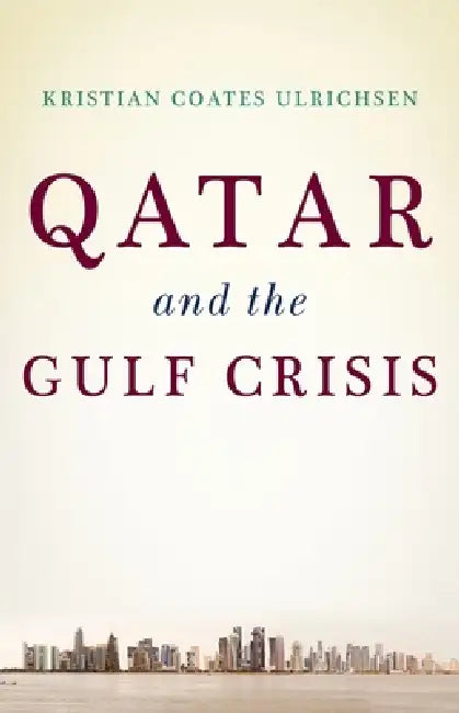 Buy Qatar and the Gulf Crisis (English, Kristian Coates Ulrichsen) β BookShops.in
