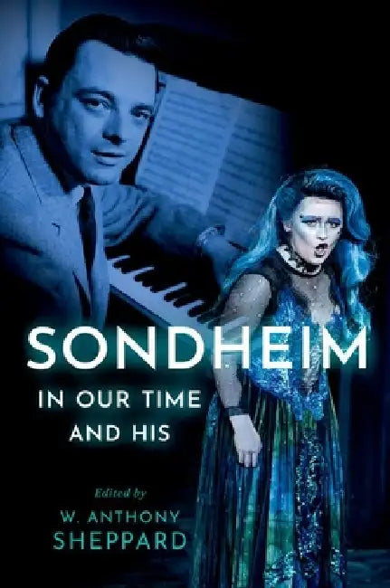 Buy Sondheim in Our Time and His (English, W. Anthony Sheppard) — BookShops.in