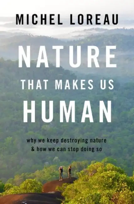Buy Nature That Makes Us Human (English, Michel Loreau) — BookShops.in