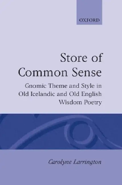 Buy A Store of Common Sense (English, Carolyne Larrington) — BookShops.in