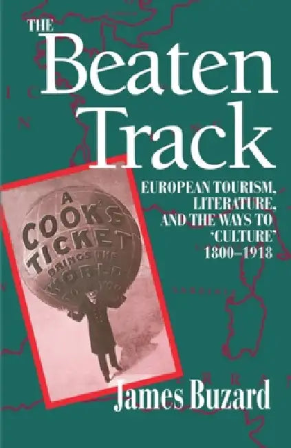 Buy The Beaten Track (English, James Buzard) — BookShops.in