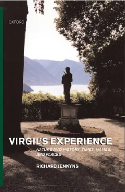 Buy Virgil's Experience ' Nature and History; Times, Names, and Places ' (English, Richard Jenkyns) — BookShops.in