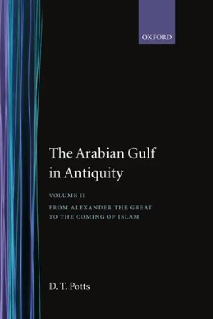 Buy The Arabian Gulf in Antiquity (English, D. T. Potts) — BookShops.in