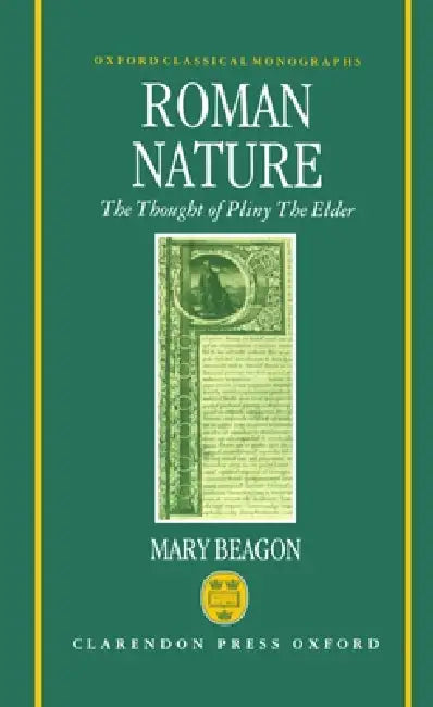 Buy Roman Nature the Thought of Pliny of Elder (English, Mary Beagon) — BookShops.in