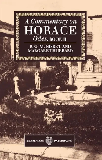 Buy A Commentary on Horace (English, Robin G. Nisbet | Margaret Hubbard | R. G. M. Nisbet) — BookShops.in