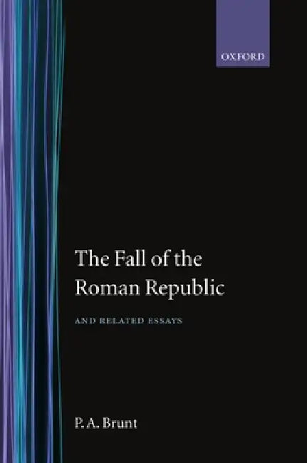 Buy The Fall of the Roman Republic and Related Essays (English, P. A. Brunt) — BookShops.in