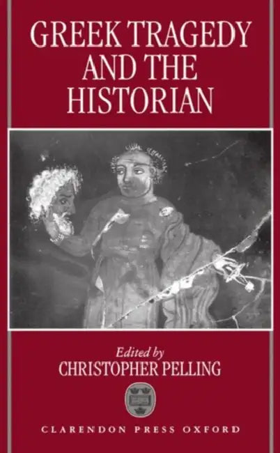 Buy Greek Tragedy and the Historian (English, Christopher Pelling | Christopher Pelling) — BookShops.in