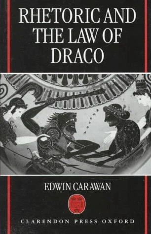 Buy Rhetoric and the Law of Draco (English, Edwin Carawan) — BookShops.in