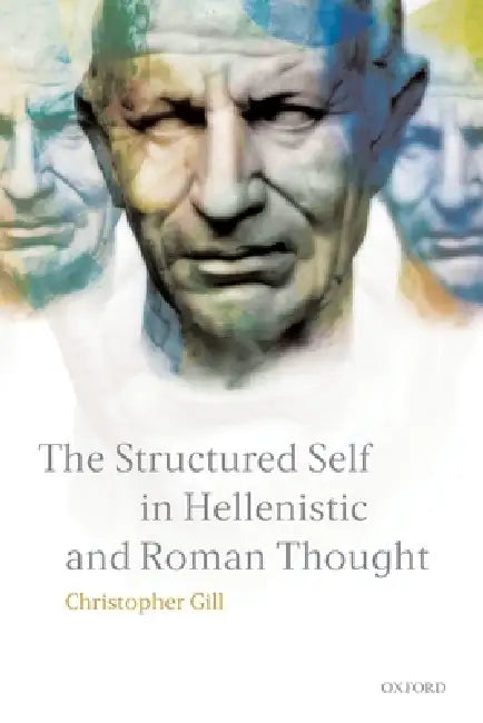 Buy The Structured Self in Hellenistic and Roman Thought (English, Christopher Gill) — BookShops.in