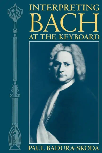Buy Interpreting Bach at the Keyboard (English, Paul Badura-Skoda | Alfred Clayton) — BookShops.in