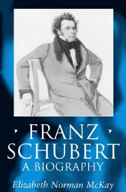 Buy Franz Schubert (English, Elizabeth Norman McKay) — BookShops.in