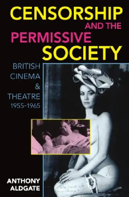 Buy Censorship and the Permissive Society (English, Anthony Aldgate) — BookShops.in