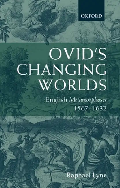 Buy Ovid's Changing Worlds (English, Raphael Lyne) — BookShops.in