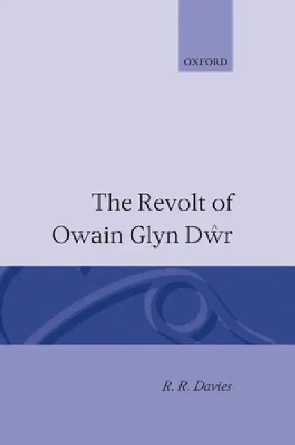 Buy The Revolt of Owain Glyn Dwr (English, Andrew Davies | R. R. Davies) — BookShops.in
