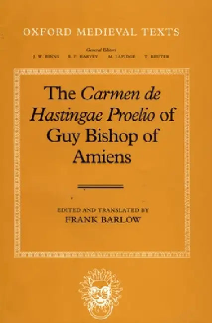 Buy The Carmen de Hastingae Proelio of Guy Bishop of Amiens (English, Frank Barlow | Wido | Guy Bishop Of Amiens) — BookShops.in