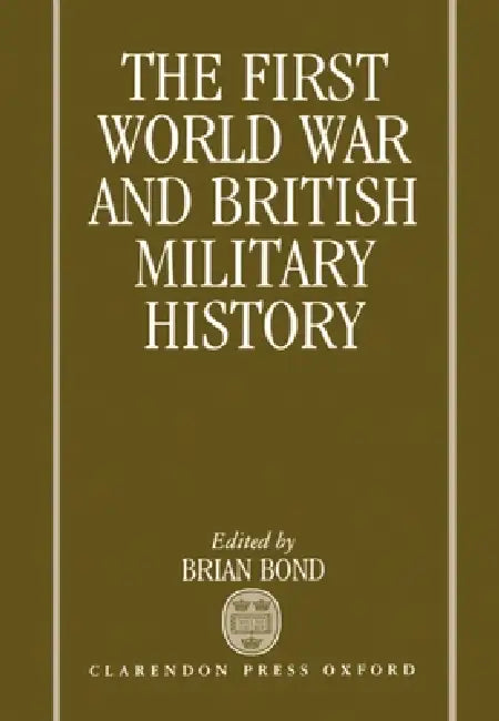 Buy The First World War and British Military History (English, Brian Bond) — BookShops.in