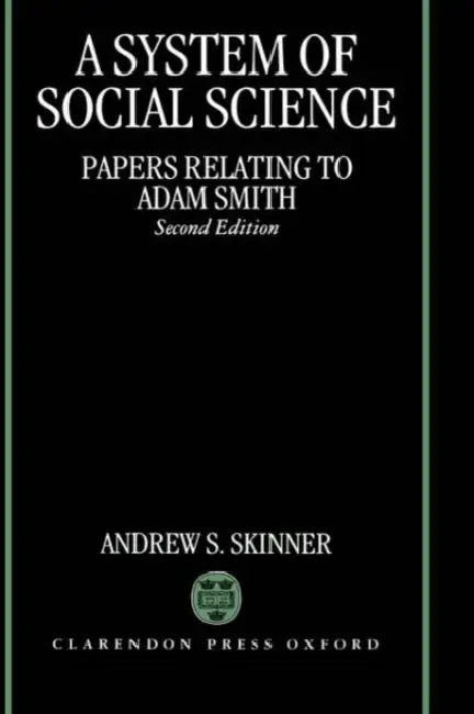 Buy A System of Social Science (Papers Relating to Adam Smith) (English, Andrew Stewart Skinner) — BookShops.in