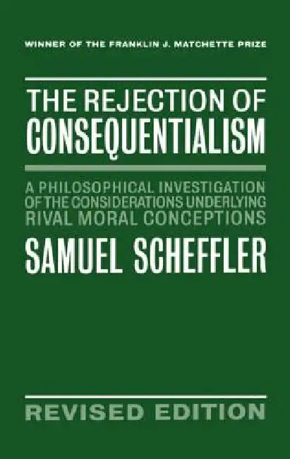 Buy The Rejection of Consequentialism (English, Samuel Scheffler) — BookShops.in