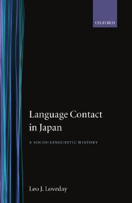 Buy Language Contact in Japan ' a Socio-Linguistic History ' (English, Leo J. Loveday) — BookShops.in