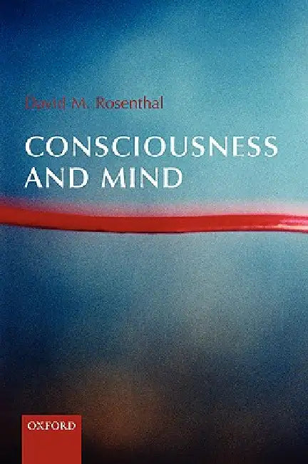 Buy Consciousness and Mind (English, David M. Rosenthal | David Rosenthal) — BookShops.in