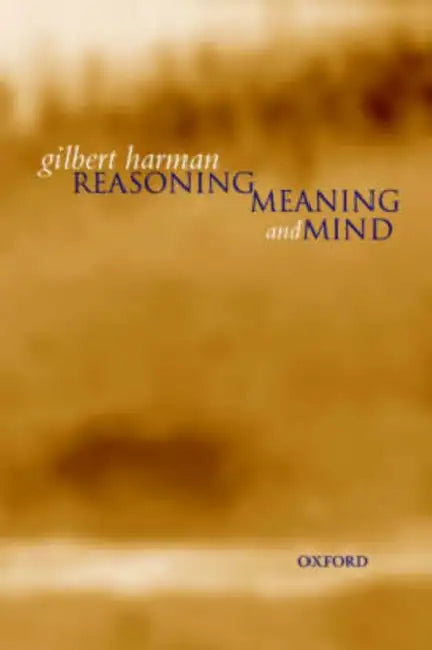 Buy Reasoning, Meaning, and Mind (English, Gilbert Harman) — BookShops.in