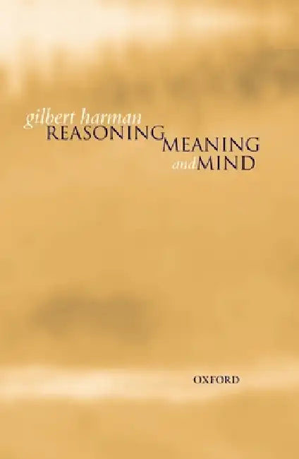 Buy Reasoning, Meaning, and Mind (English, Gilbert Harman) — BookShops.in