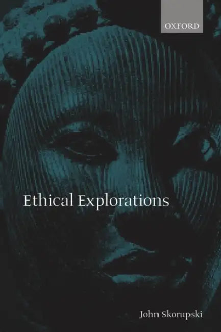 Buy Ethical Explorations (English, John Skorupski) — BookShops.in