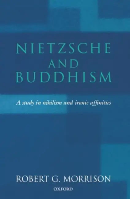 Buy Nietzsche and Buddhism (English, Robert G. Morrison) — BookShops.in