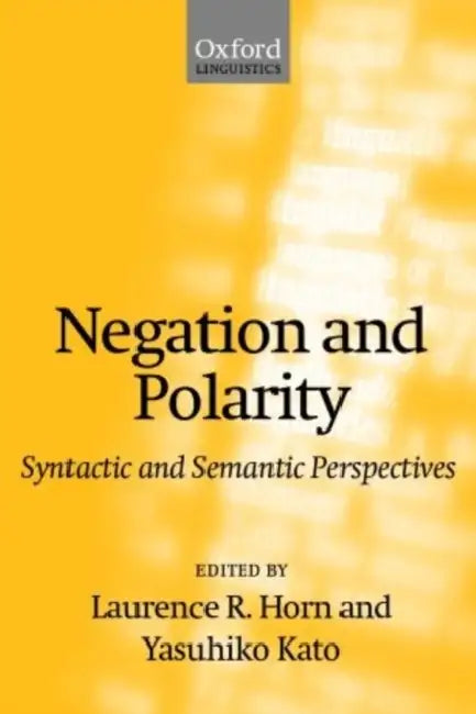 Buy Negation and Polarity (English, Laurence R. Horn | Yasuhiko Kato | Laurence R. Horn) — BookShops.in
