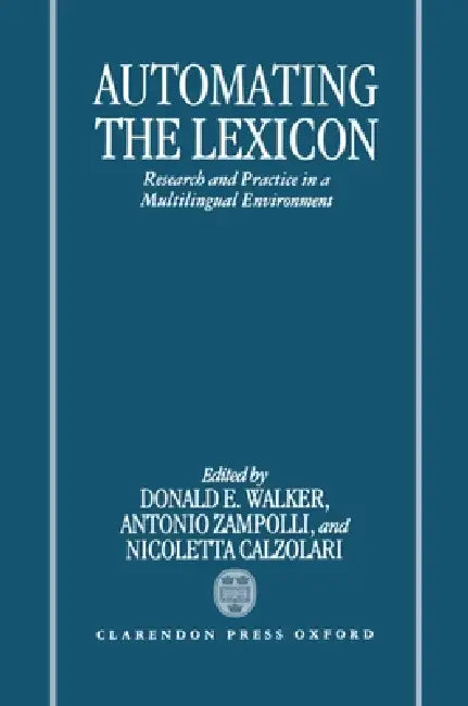 Buy Automating the Lexicon (English, Zampolli Calzolari Walker | Antonio Zampolli | Nicoletta Calzolari) — BookShops.in
