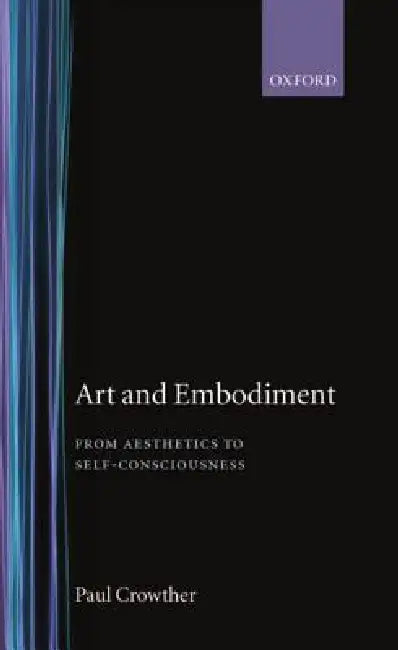 Buy Art and Embodiment (English, Paul Crowther) — BookShops.in