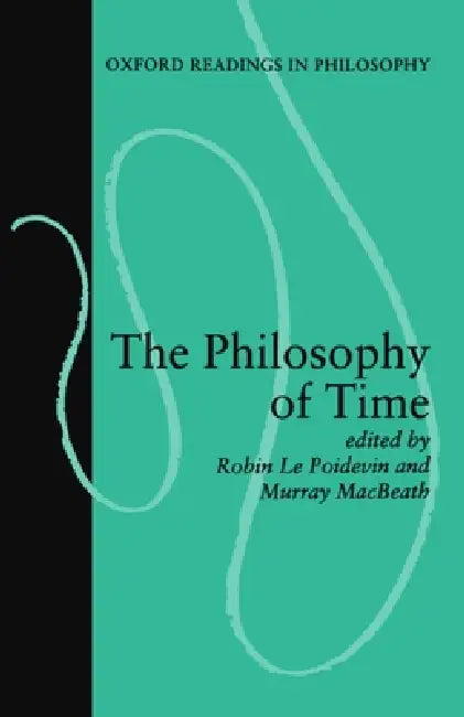 Buy The Philosophy of Time (English, Poidevin Robin Le | Murray Macbeath | Robin Le Poidevin) โ BookShops.in