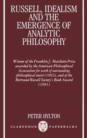 Buy Russell, Idealism and the Emergence of Analytic Philosophy (English, Peter Hylton) โ BookShops.in