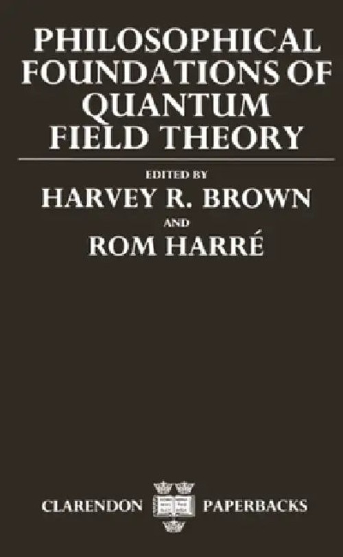 Philosophical Foundations of Quantum Field Theory – Daniel W. Graham view 2