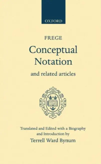 Buy Conceptual Notation and Related Articles (English, Gottlob Frege | Terrell Ward Bynum) — BookShops.in
